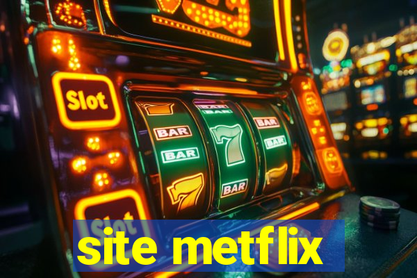 site metflix